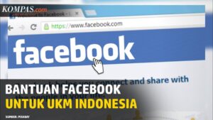 Buruan Daftar Disini! Facebook Kasih Bantuan Modal dan Pelatihan buat UKM