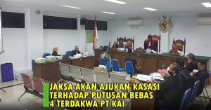 Jaksa Ajukan Kasasi terhadap Putusan 4 Terdakwa PT KAI Aceh Timur